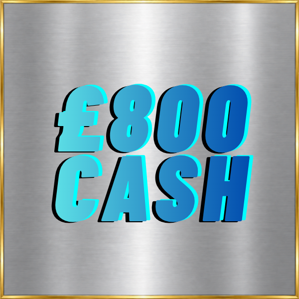 £800 CASH