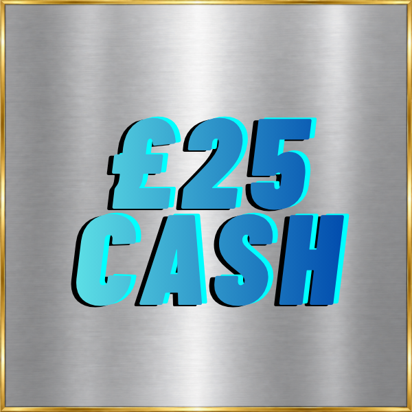 £25 CASH