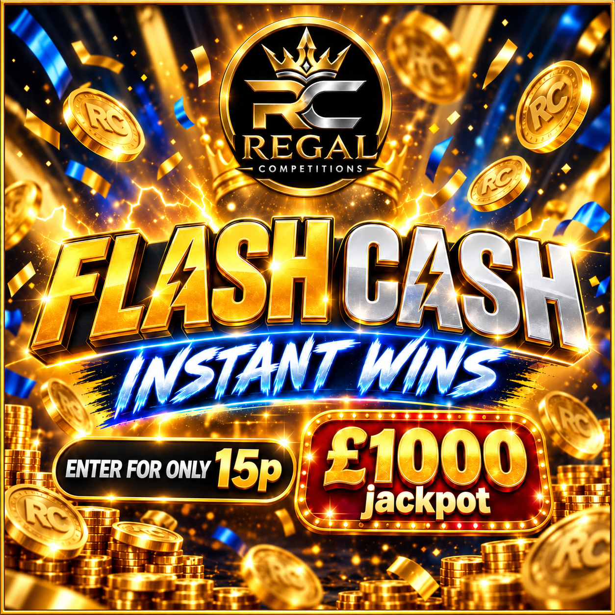 15p FLASH CASH INSTANT WINS- £9500 PRIZE POT